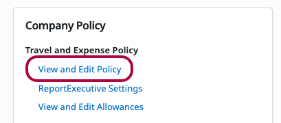 View and Edit Policy option under Travel and Expense Policy